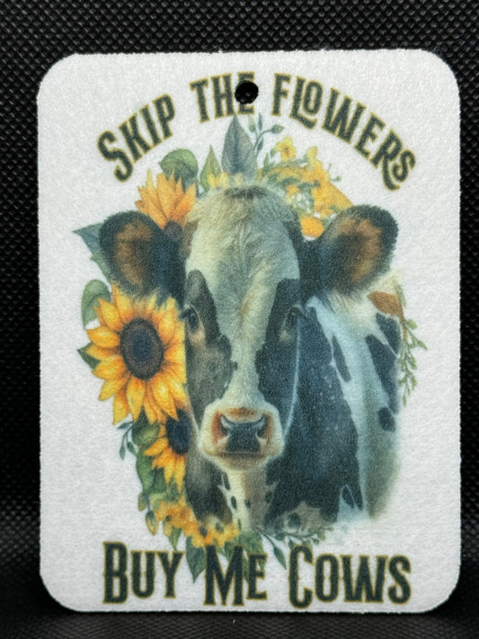 Skip The Flowers Buy Me Cows Felt Freshies 1060