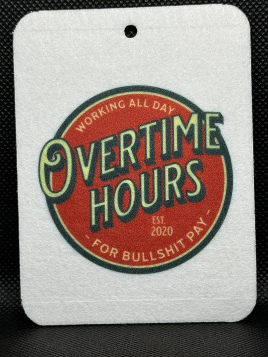 Overtime Hours For Bullshit Pay Felt Freshie 1266