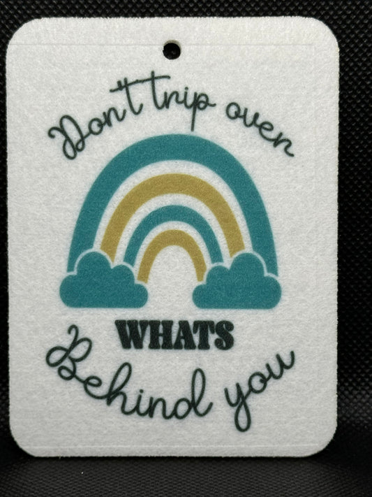 Don't Trip Over Whats Behind You Felt Freshie Retro Rainbow 1324